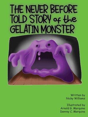 cover image of The Never Before Told Story of the Gelatin Monster